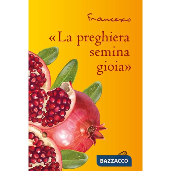 Preghiera semina gioia» («La)