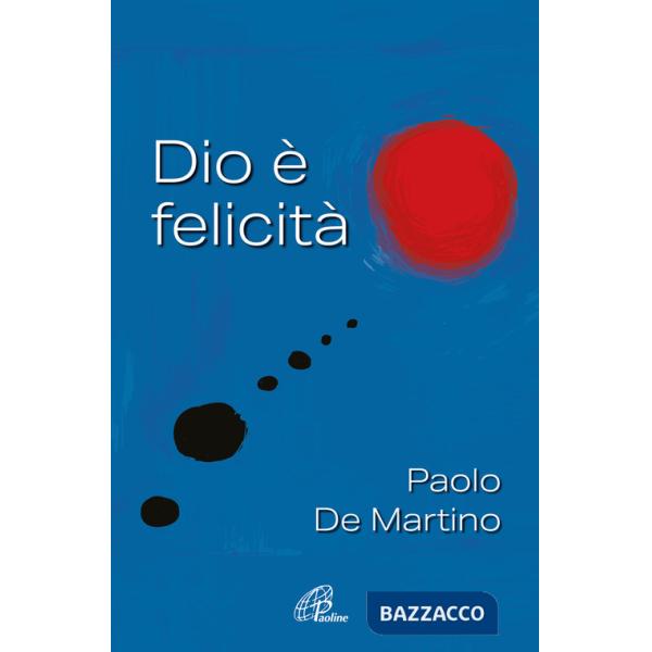 Dio è felicità