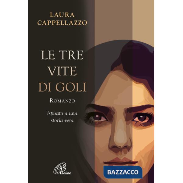 Tre vite di Goli (Le)