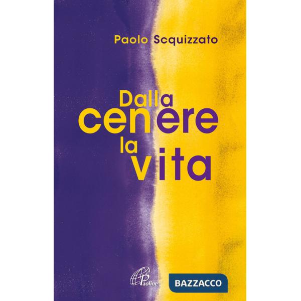 Dalla cenere la vita. Un percorso di consapevolezza