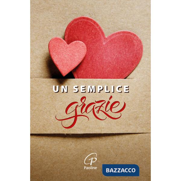Semplice grazie. Ediz. a colori (Un)