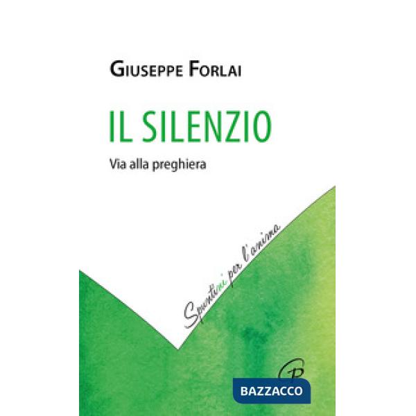 Silenzio. Via alla preghiera (Il)