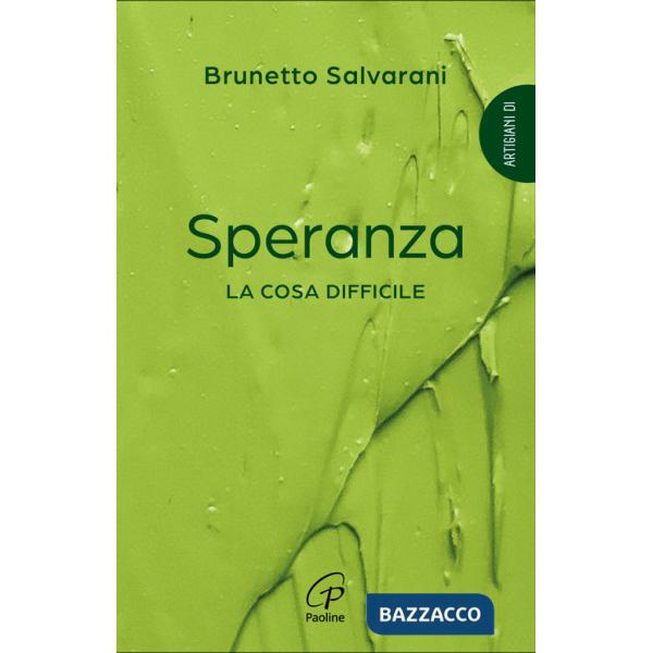 Speranza. La cosa difficile