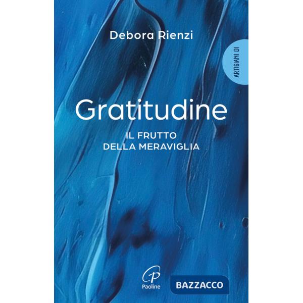 Gratitudine. Il frutto della meraviglia