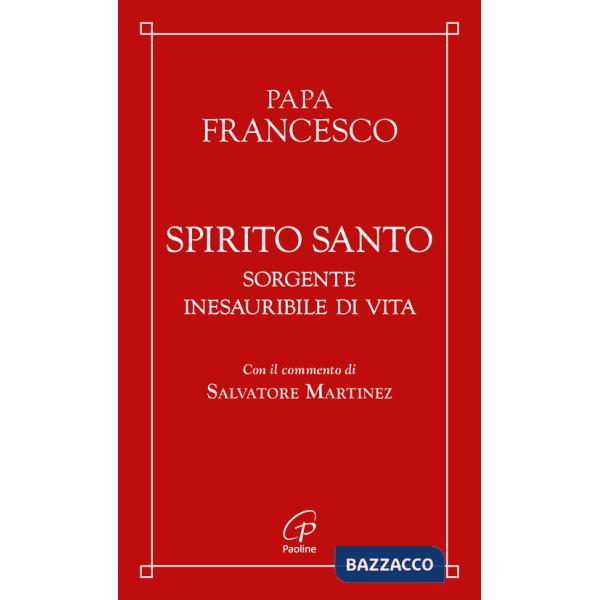 Spirito Santo. Sorgente inesauribile di vita