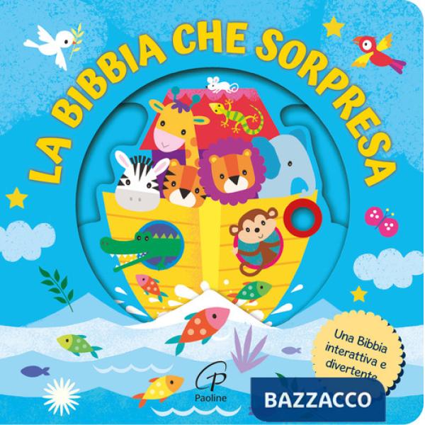 Bibbia che sorpresa. Ediz. a colori (La)