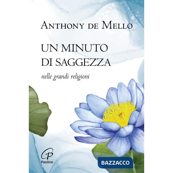 Minuto di saggezza. Nelle grandi religioni. Nuova ediz. (Un)