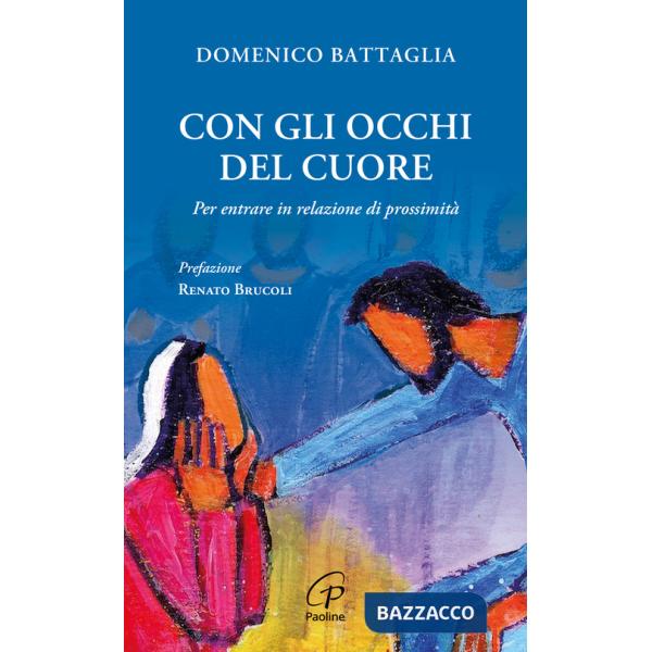 Con gli occhi del cuore. Per entrare in relazione di prossimità