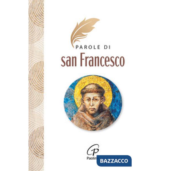 Parole di San Francesco. Nuova ediz.
