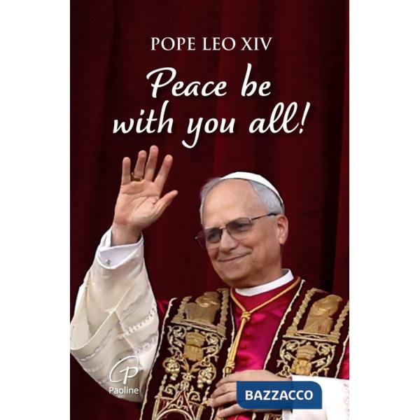 Peace be with you all! Ediz. a colori