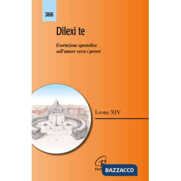 Dilexi te. Esortazione apostolica sull'amore verso i poveri