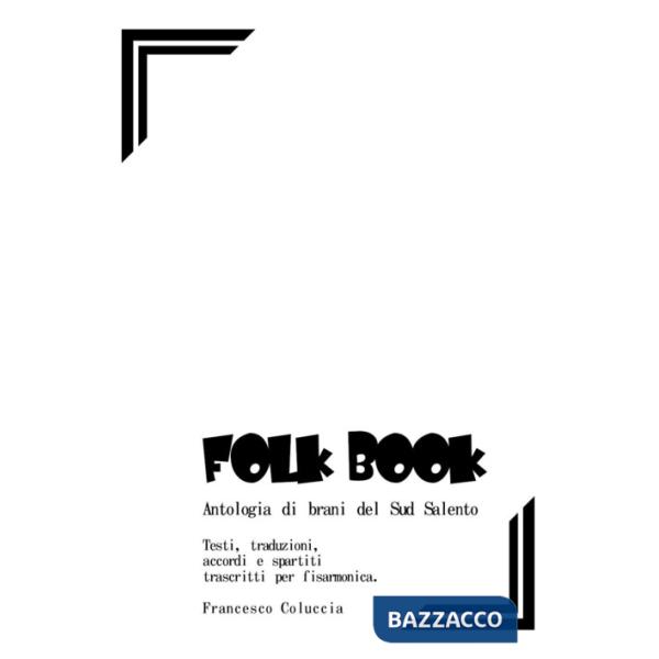Folk book. Antologia di brani del Sud Salento