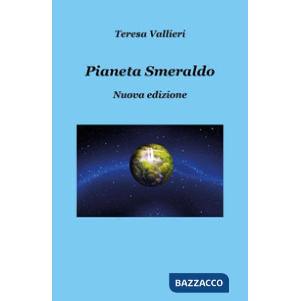 Pianeta smeraldo. Nuova ediz.
