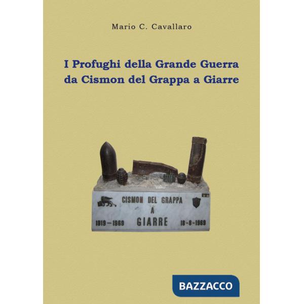 Profughi della Grande Guerra: da Cismon del Grappa a Giarre (I)