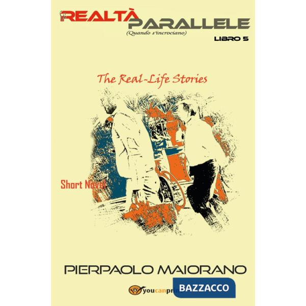 Realtà parallele (Quando s'incrociano). The real-Life short novel (Le). Vol. 5