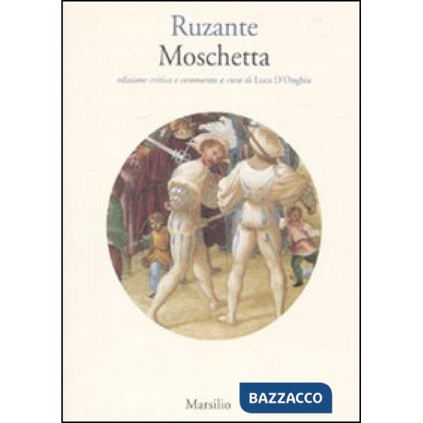 Moschetta. Ediz. critica