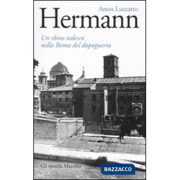 Hermann. Un ebreo tedesco nella Roma del dopoguerra