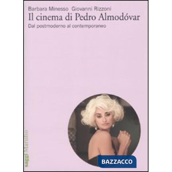 Cinema di Pedro Almodóvar. Dal postmoderno al contemporaneo (Il)