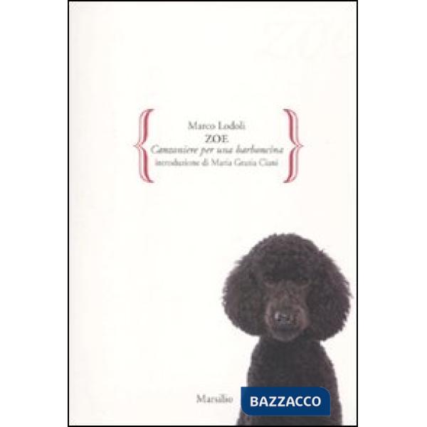 Zoe. Canzoniere per una barboncina