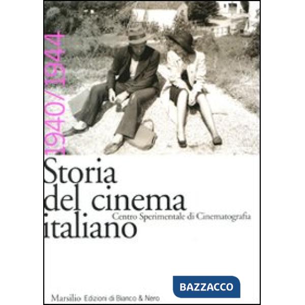 Storia del cinema italiano. Vol. 6: 1940-1944