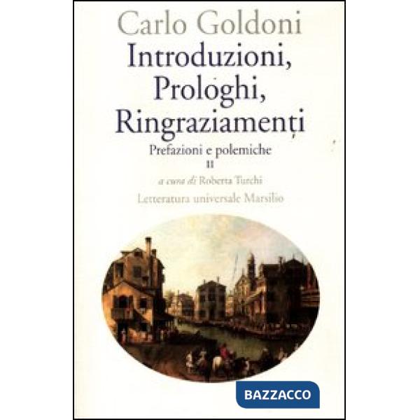 Introduzioni, prologhi, ringraziamenti. Prefazioni e polemiche. Vol. 2