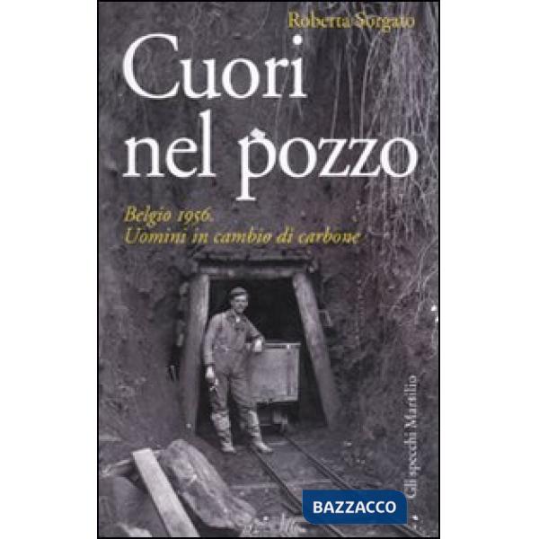 Cuori nel pozzo. Belgio 1956. Uomini in cambio di carbone