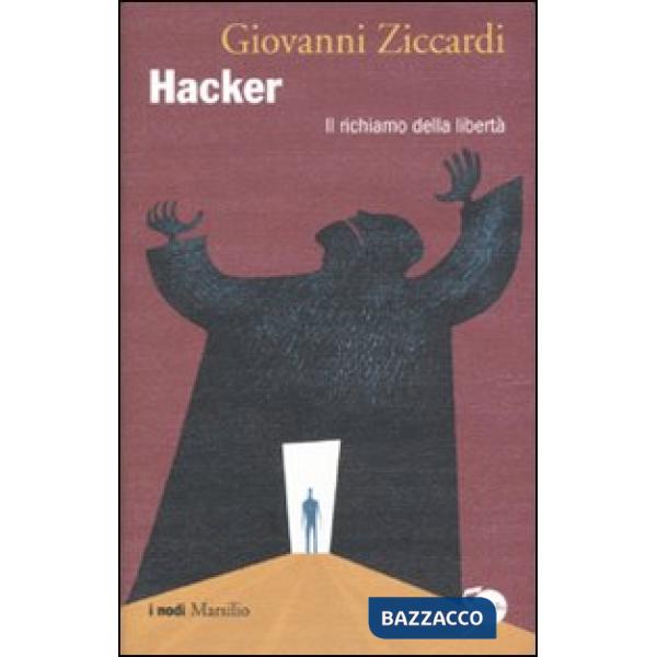 Hacker. Il richiamo della libertà