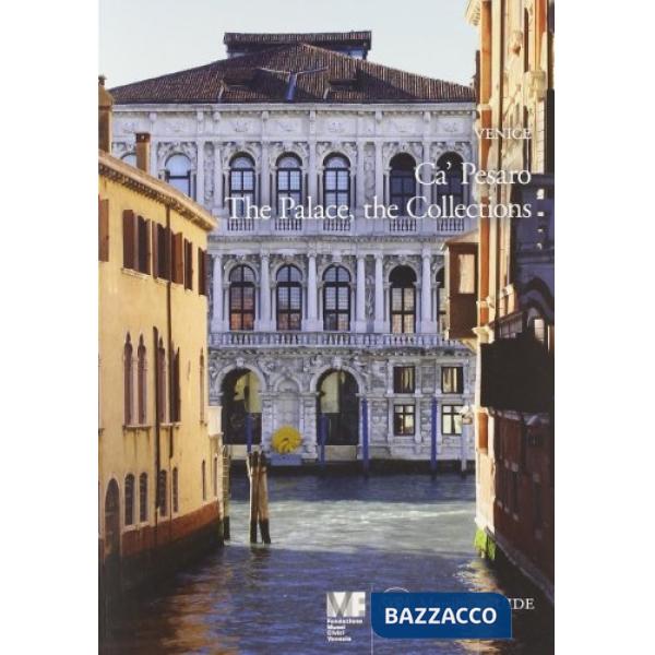 Venice. Ca' Pesaro. The Palace, the collections