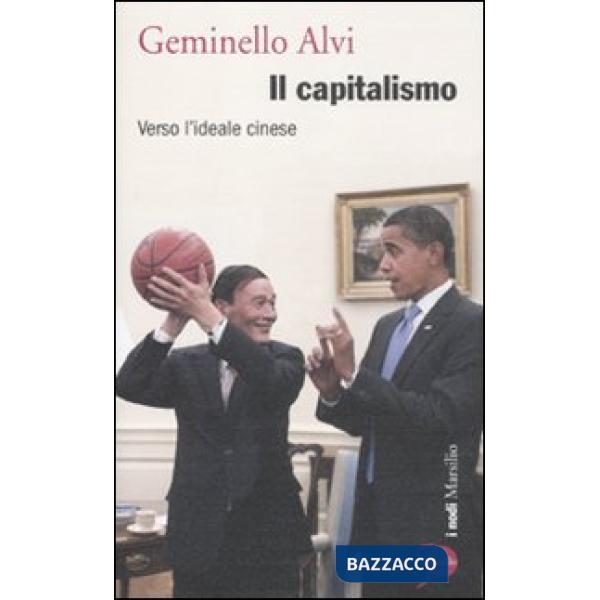 Capitalismo. Verso l'ideale cinese (Il)