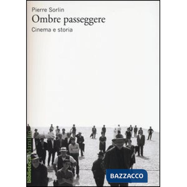 Ombre passeggere. Cinema e storia