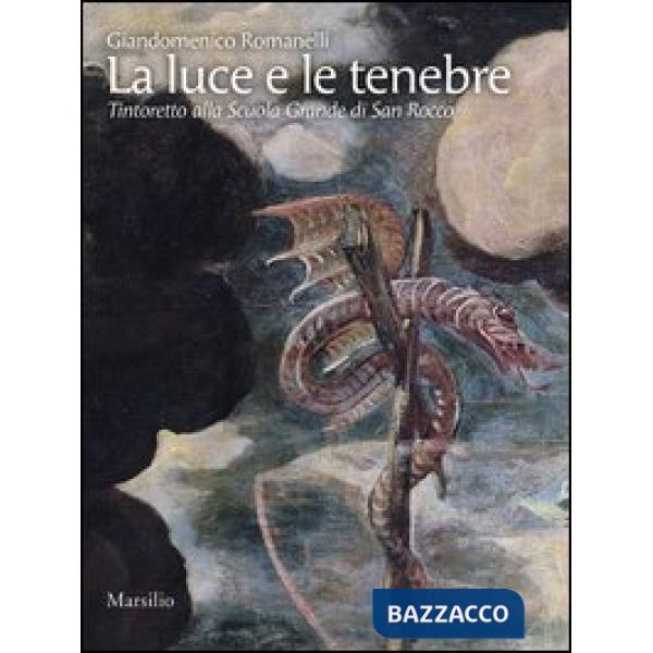 Luce e le tenebre. Ediz. illustrata (La)