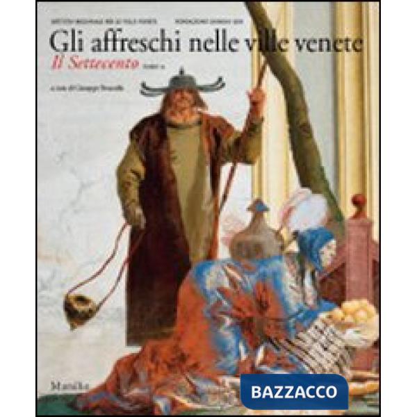 Affreschi nelle ville venete. Il Settecento (Gli). Vol. 2