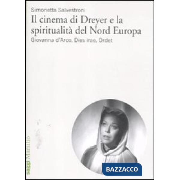 Cinema di Dreyer e la spiritualità del Nord Europa. Giovanna d'Arco, Dies irae, Ordet (Il)