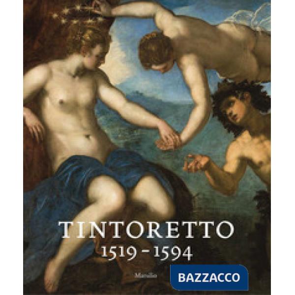 Tintoretto (1519-1594). Catalogo della mostra (Venezia, 7 settembre 2018-6 gennaio 2019). Ediz. a colori