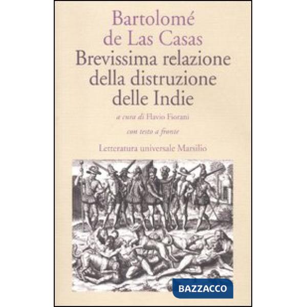 Brevissima relazione della distruzione delle Indie. Testo spagnolo a fronte