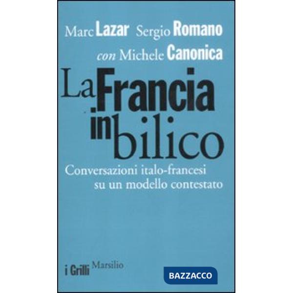 Francia in bilico. Conversazioni italo-francesi su un modello contestato (La)