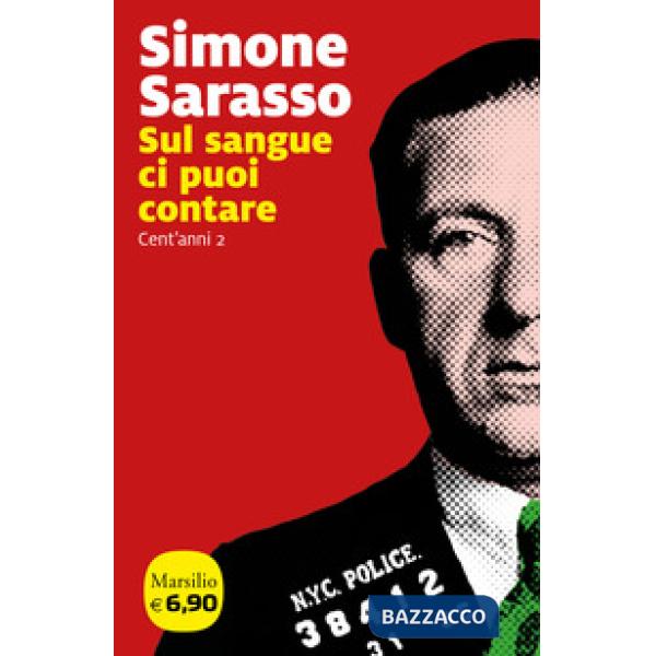 Sul sangue ci puoi contare. Cent'anni. Vol. 2