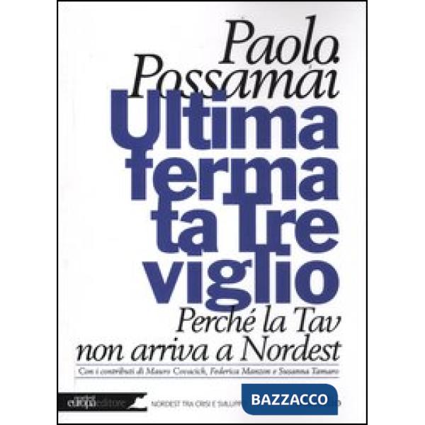 Ultima fermata Treviglio. Perché la Tav non arriva a Nordest