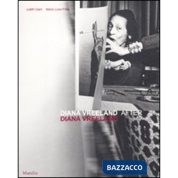 Diana Vreeland after Diana Vreeland. Catalogo della mostra (Venezia, 10 marzo-25