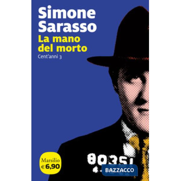 Mano del morto. Cent'anni (La). Vol. 3