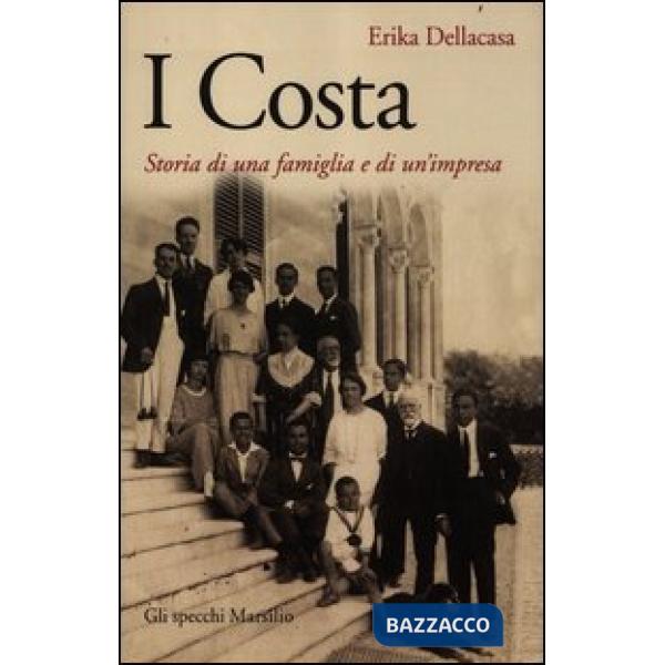 Costa. Storia di una famiglia e di un'impresa (I)