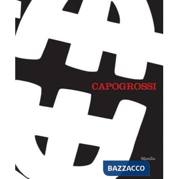 Capogrossi. A retrospective. Catalogo della mostra (Venezia, 29 settembre 2012-1