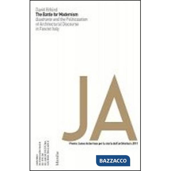 Battle for modernism. Quadrante and the politicization of architectural discours