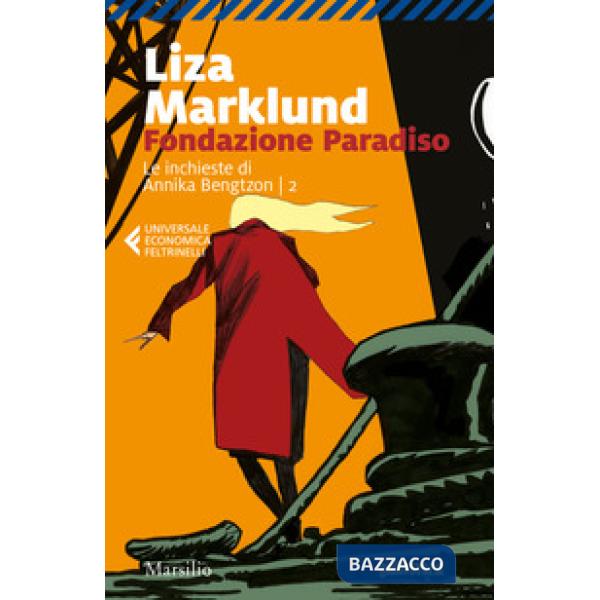 Fondazione Paradiso. Le inchieste di Annika Bengtzon. Vol. 2