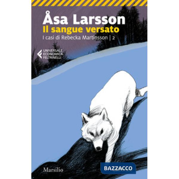 Sangue versato. I casi di Rebecka Martinsson (Il). Vol. 2