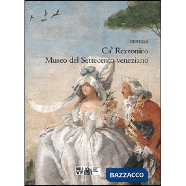 Venezia. Ca' Rezzonico. Museo del Settecento veneziano