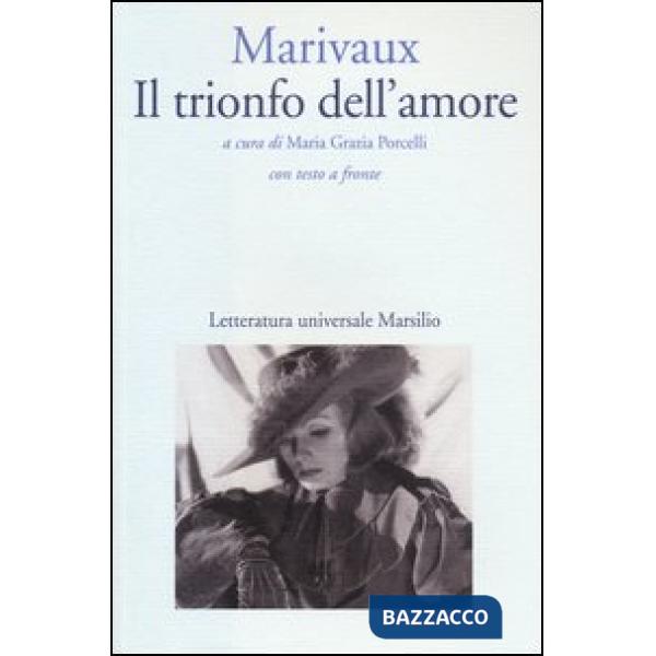 Trionfo dell'amore. Testo francese a fronte (Il)