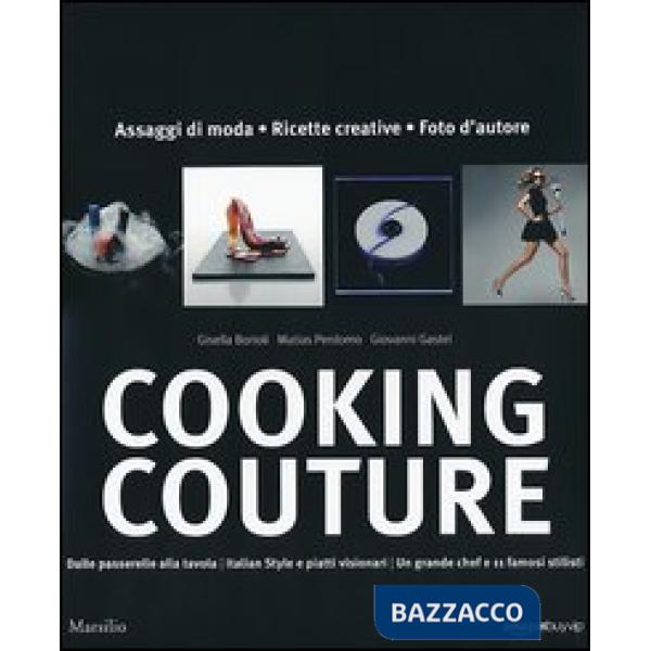 Cooking couture. Ediz. illustrata