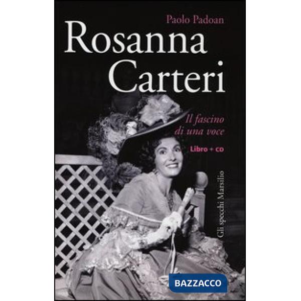 Rosanna Carteri. Il fascino di una voce. Con CD Audio