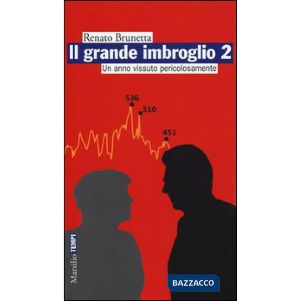 Grande imbroglio 2. Un anno vissuto pericolosamente (Il)